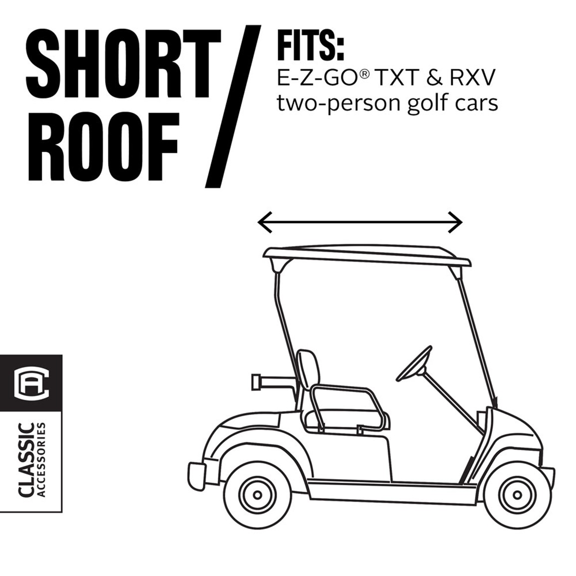 Classic Accessories Fairway Short Roof 2-Person FadeSafe™ E-Z-Go® Golf Cart Enclosure